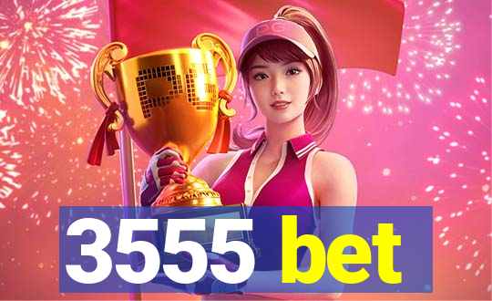 3555 bet